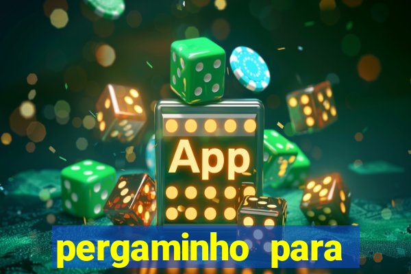 pergaminho para escrever dentro